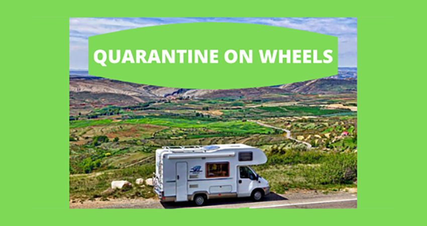 Quarantine on Wheels